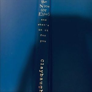 Be nice or else! Hardcover